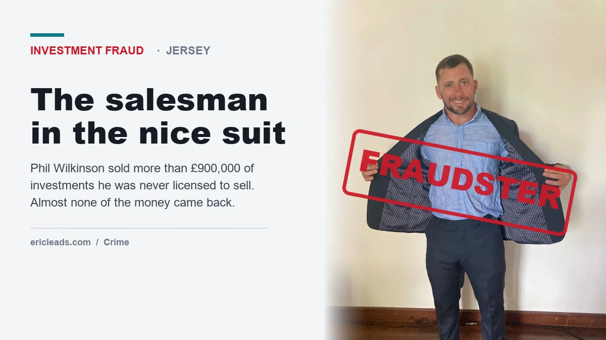 Phil Wilkinson investment fraud warning, marked FRAUDSTER. Sold over 900,000 pounds of investments while not licensed.